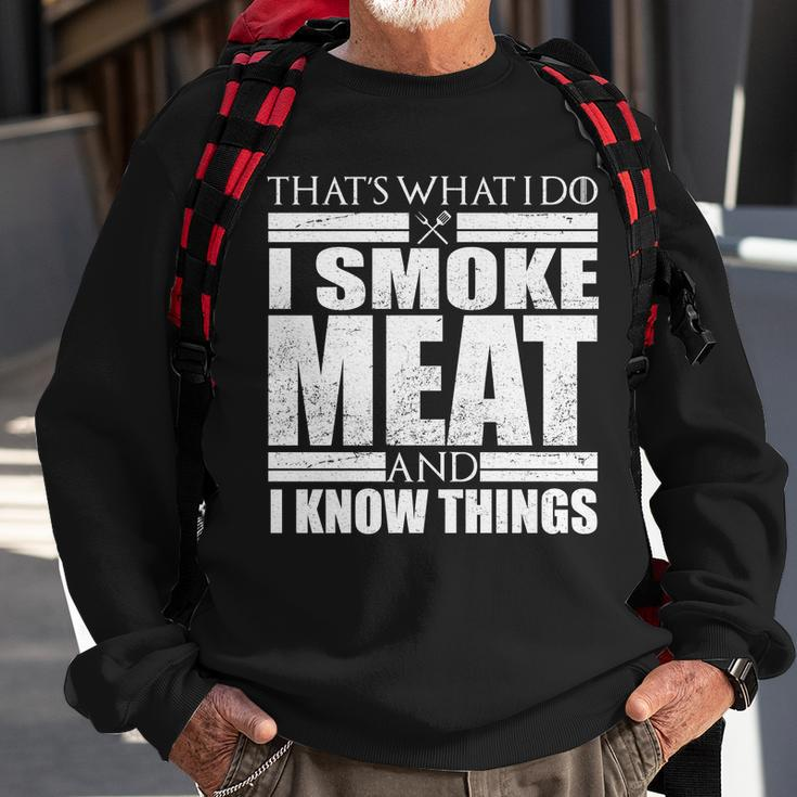 Funny Thats What I Do I Smoke Meat And I Know Things Sweatshirt Gifts for Old Men