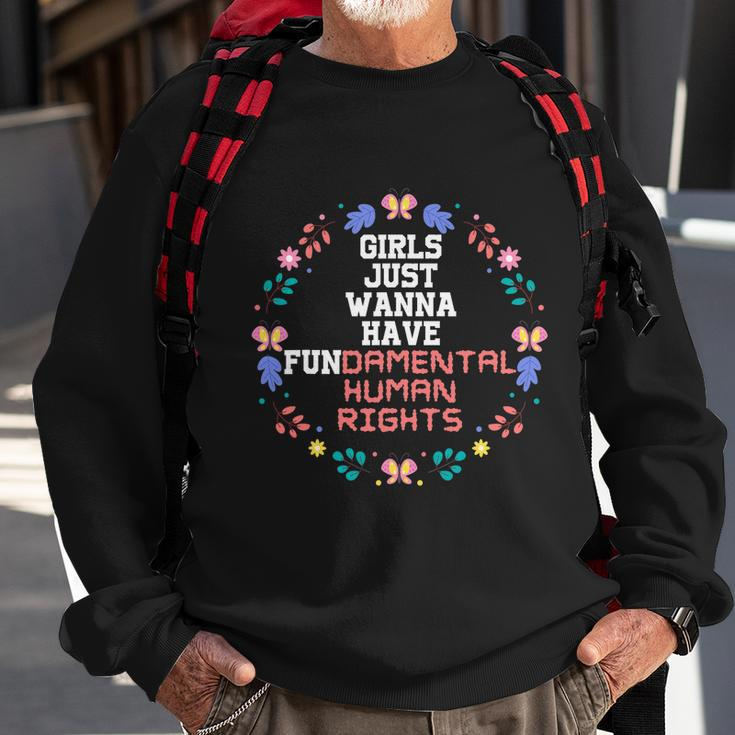 Girls Just Want To Have Fundamental Rights Equally Sweatshirt Gifts for Old Men