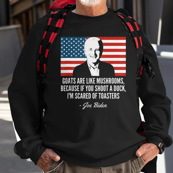 Goats Are Like Mushrooms Funny Joe Biden Quote Sweatshirt Gifts for Old Men