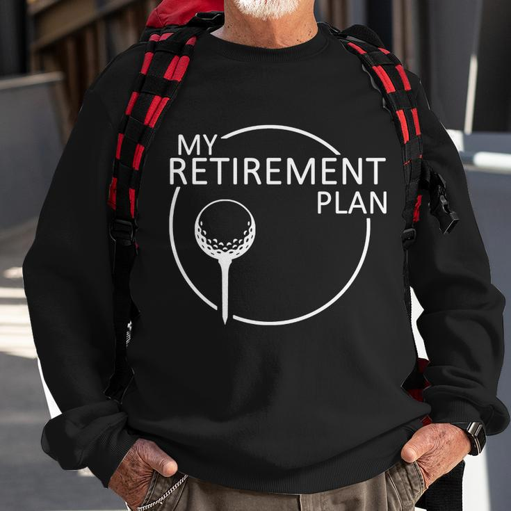 Golf Retirement Plan Funny Sweatshirt Gifts for Old Men