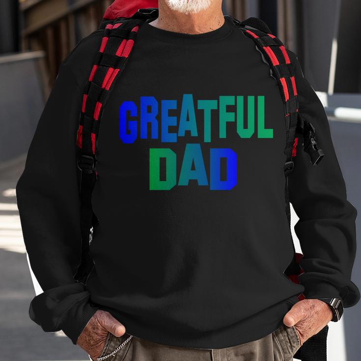 Grateful Dad Tshirt V2 Sweatshirt Gifts for Old Men