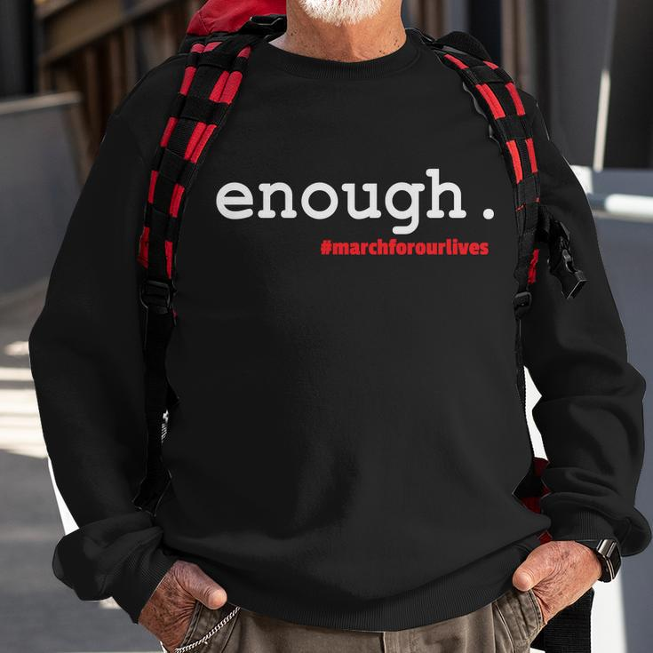 Hashtag Enough March For Our Lives V3 Sweatshirt Gifts for Old Men