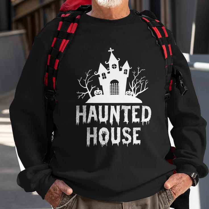 Haunted House Funny Halloween Quote V3 Sweatshirt Gifts for Old Men