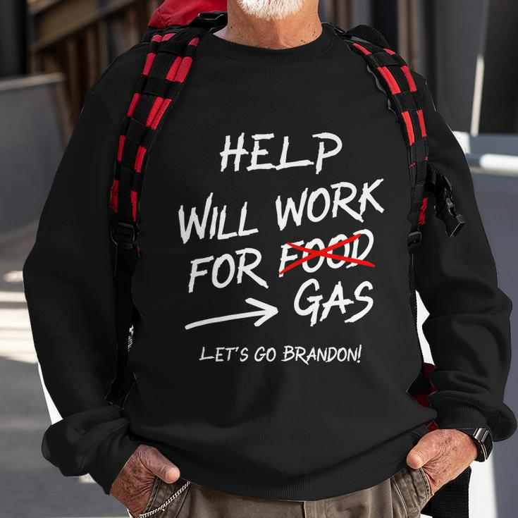 Help Will Work For Gas Lets Go Brandon Funny Bidenflation Sweatshirt Gifts for Old Men