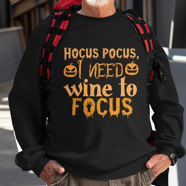 Hocus Pocus I Need Wine To Focus Halloween Quote Sweatshirt Gifts for Old Men