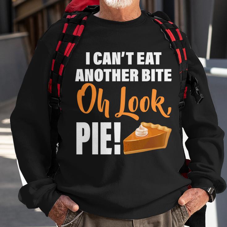 I Cant Eat Another Bite Oh Look Pie Tshirt Sweatshirt Gifts for Old Men