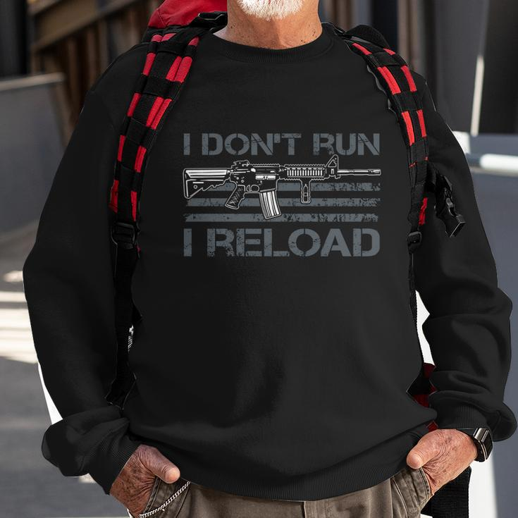 I Dont Run I Reload Funny Gun Owner Pro Guns On Back Tshirt Sweatshirt Gifts for Old Men