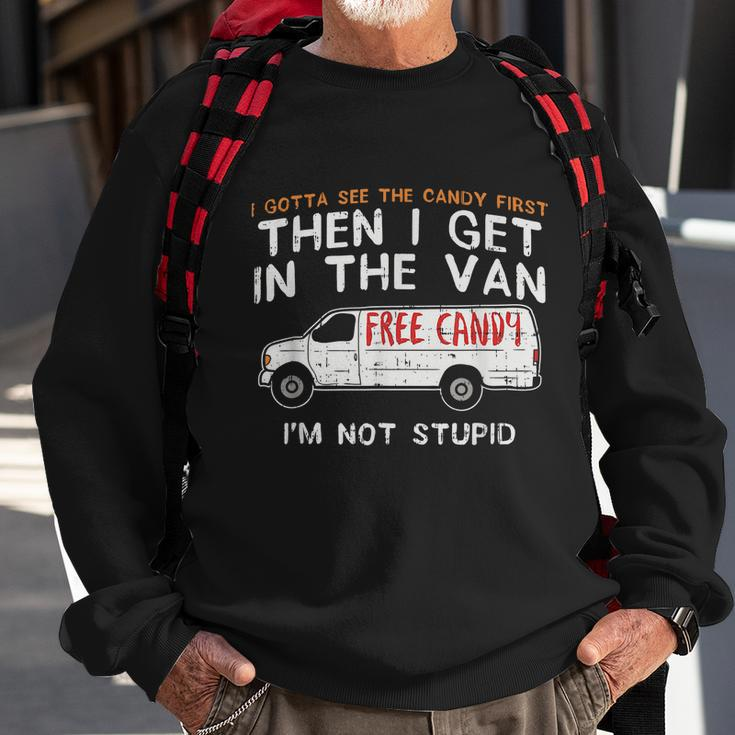 I Gotta See The Candy First Funny Adult Humor Tshirt Sweatshirt Gifts for Old Men