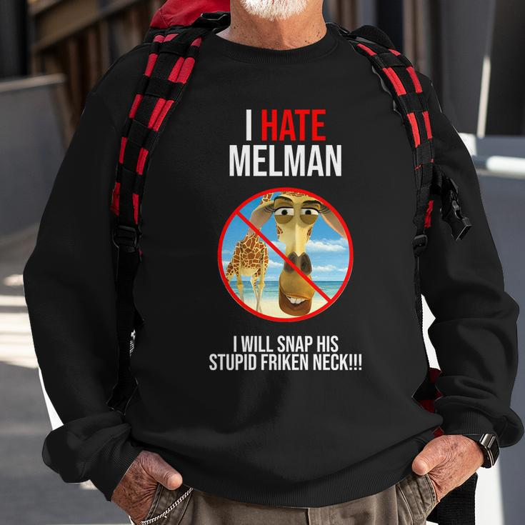 I Hate Melman I Will Snap His Stupid Frinken Neck Sweatshirt Gifts for Old Men