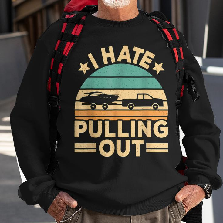 I Hate Pulling Out Boating Funny Retro Boat Captain V2 Men Women Sweatshirt Graphic Print Unisex Gifts for Old Men