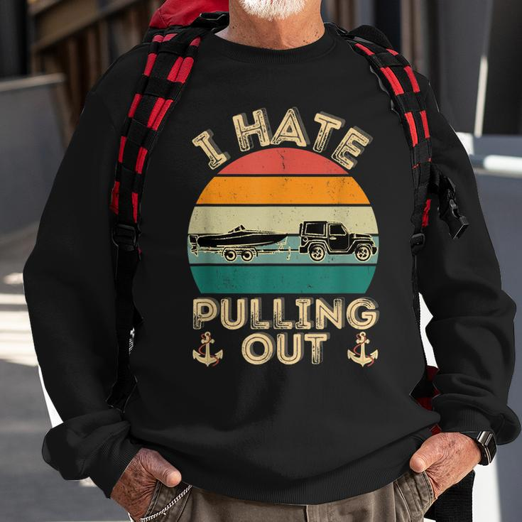 I Hate Pulling Out Boating Funny Retro Vintage Boat Captain Men Women Sweatshirt Graphic Print Unisex Gifts for Old Men