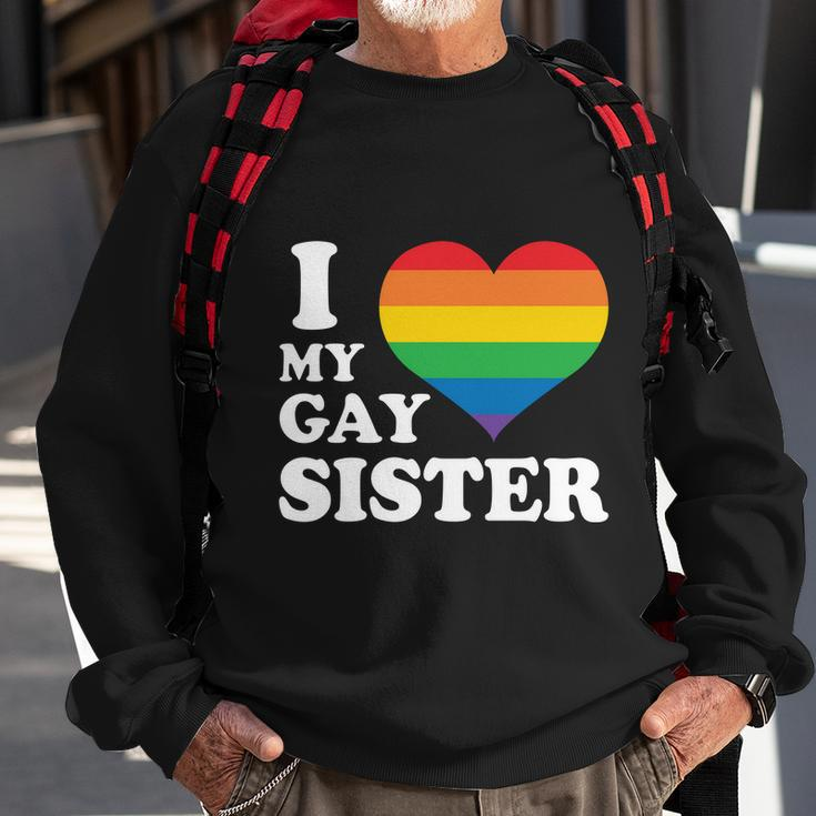 I Love My Gay Sister Lgbt Pride Month Sweatshirt Gifts for Old Men
