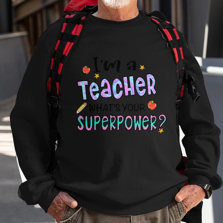 I M A Teacher What S Your Superpower Graphic Plus Size Shirt For Teacher Sweatshirt Gifts for Old Men