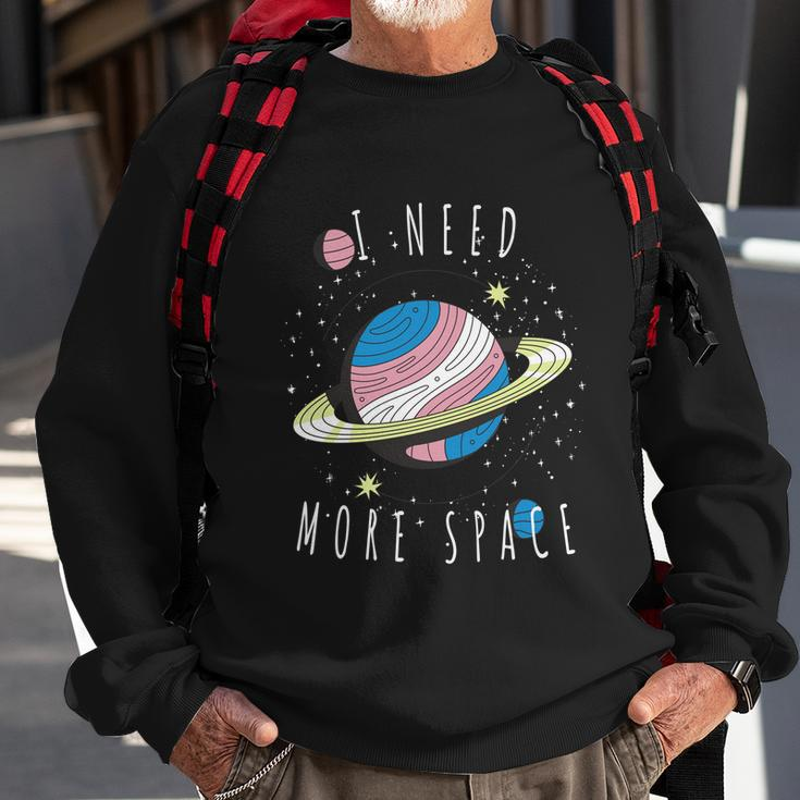I Need More Space Space My Planet Space Universe Gift Sweatshirt Gifts for Old Men