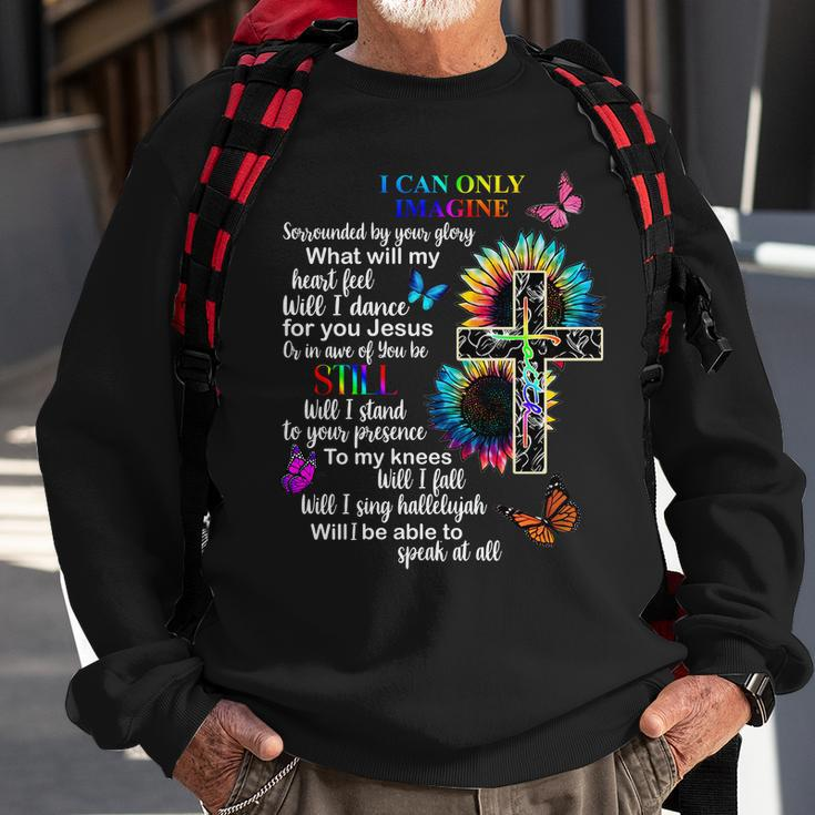 I Only Can Imagine Faith Christian Jesus God Sweatshirt Gifts for Old Men