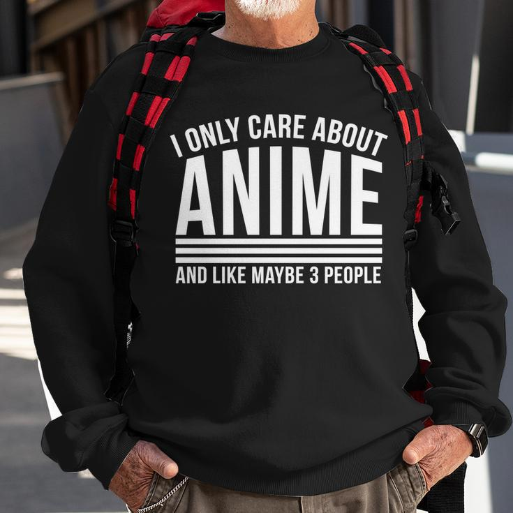I Only Care About Anime And Like Maybe 3 People Tshirt Sweatshirt Gifts for Old Men