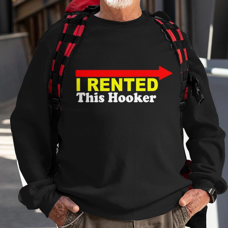 I Rented This Hooker Tshirt Sweatshirt Gifts for Old Men