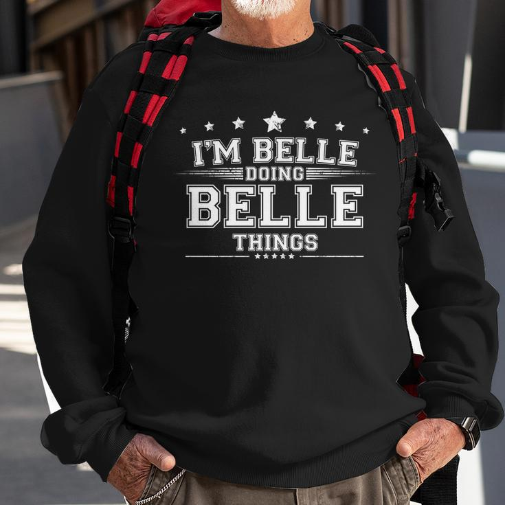 Im Belle Doing Belle Things Sweatshirt Gifts for Old Men