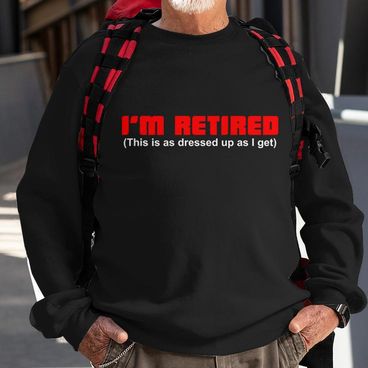 Im Retired This Is As Dressed Tshirt Sweatshirt Gifts for Old Men