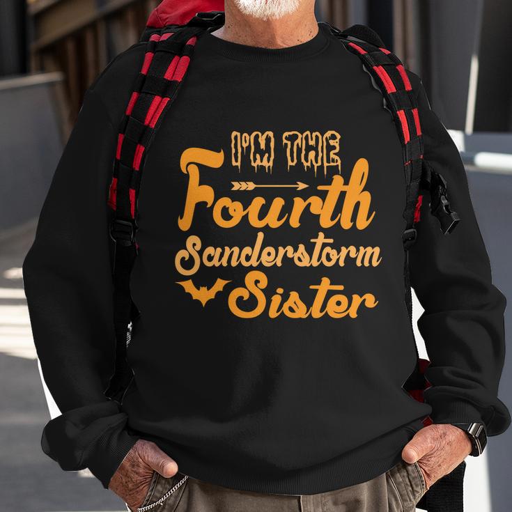 Im The Fourth Sanderstorm Sister Halloween Quote Sweatshirt Gifts for Old Men