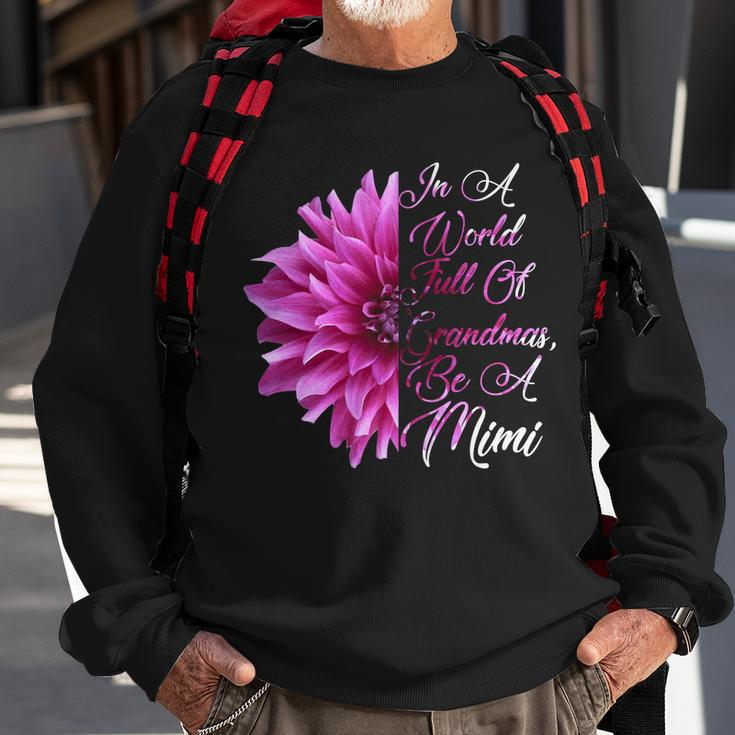 In A World Full Of Grandmas Be A Mimi Tshirt Sweatshirt Gifts for Old Men