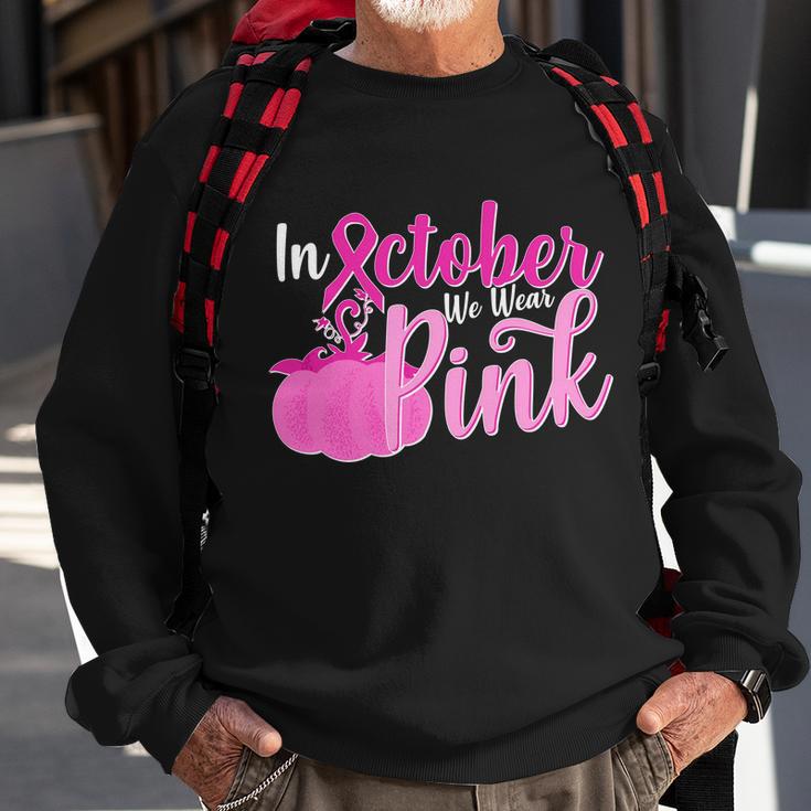 In October We Wear Pink Breast Cancer Awareness Pumpkin Sweatshirt Gifts for Old Men