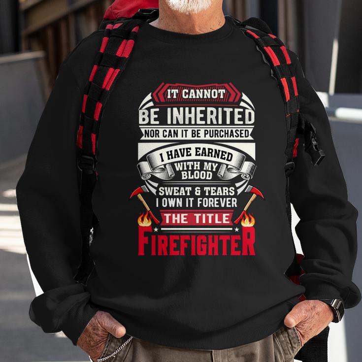 It Cannot Be Inherited Nor Can It Be Purchased Sweatshirt Gifts for Old Men