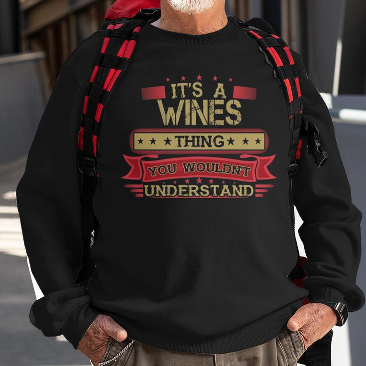 Its A Wines Thing You Wouldnt UnderstandShirt Wines Shirt Shirt For Wines Sweatshirt Gifts for Old Men