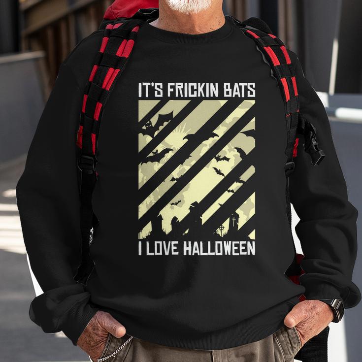 Its Frickin Bats I Love Halloween Halloween Quote Sweatshirt Gifts for Old Men