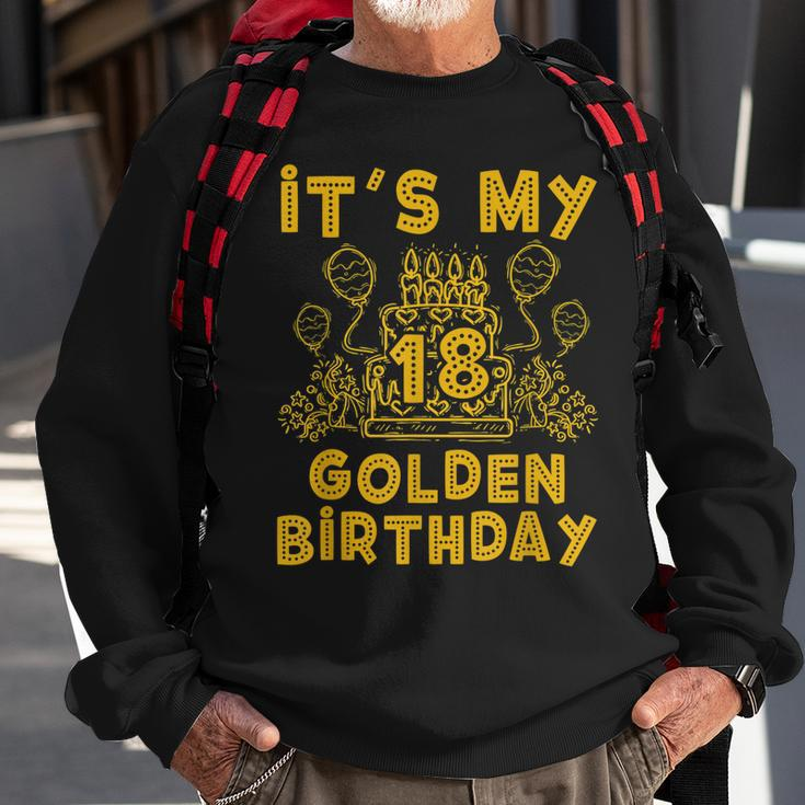 Its My Golden Birthday 18Th Birthday Sweatshirt Gifts for Old Men