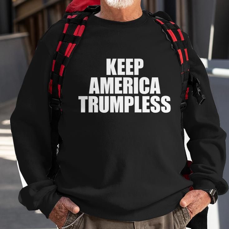 Keep America Trumpless Gift Keep America Trumpless Cool Gift Sweatshirt Gifts for Old Men