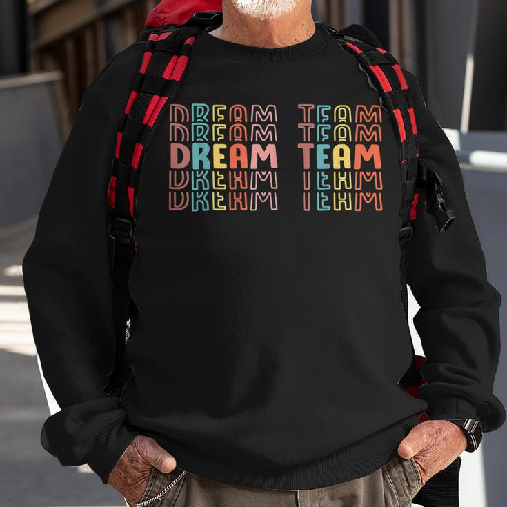 Last Day Of School Back To School Dream Team Teacher Kids Sweatshirt Gifts for Old Men