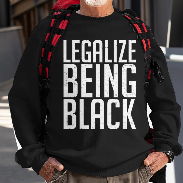 Legalize Being Black Blm Black Lives Matter Tshirt Sweatshirt Gifts for Old Men