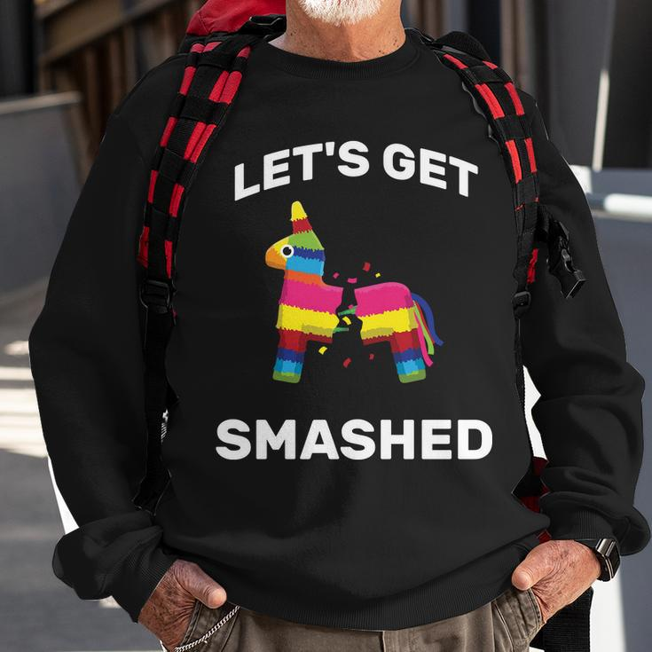 Lets Get Smashed Pinata Sweatshirt Gifts for Old Men