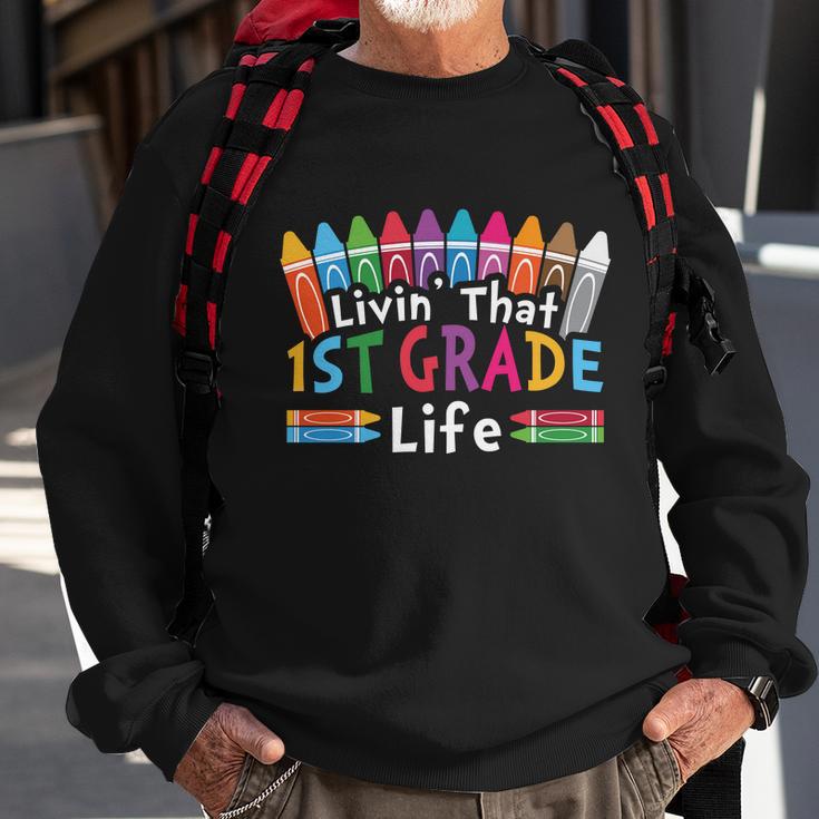 Livin That 1St Grade Life Cray On Back To School First Day Of School Sweatshirt Gifts for Old Men