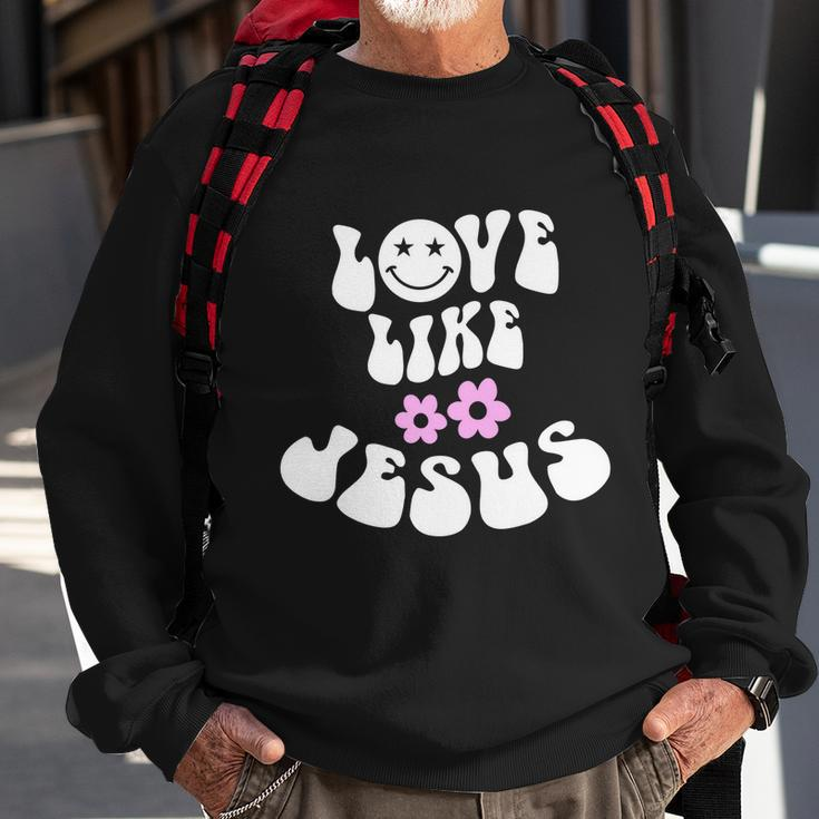 Love Like Jesus Religious God Christian Words Great Gift Sweatshirt Gifts for Old Men