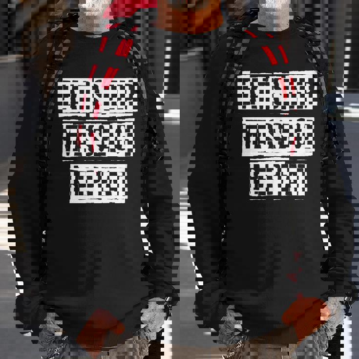 Lovely Funny Cool Sarcastic Eat Sleep Massage Repeat Sweatshirt Gifts for Old Men