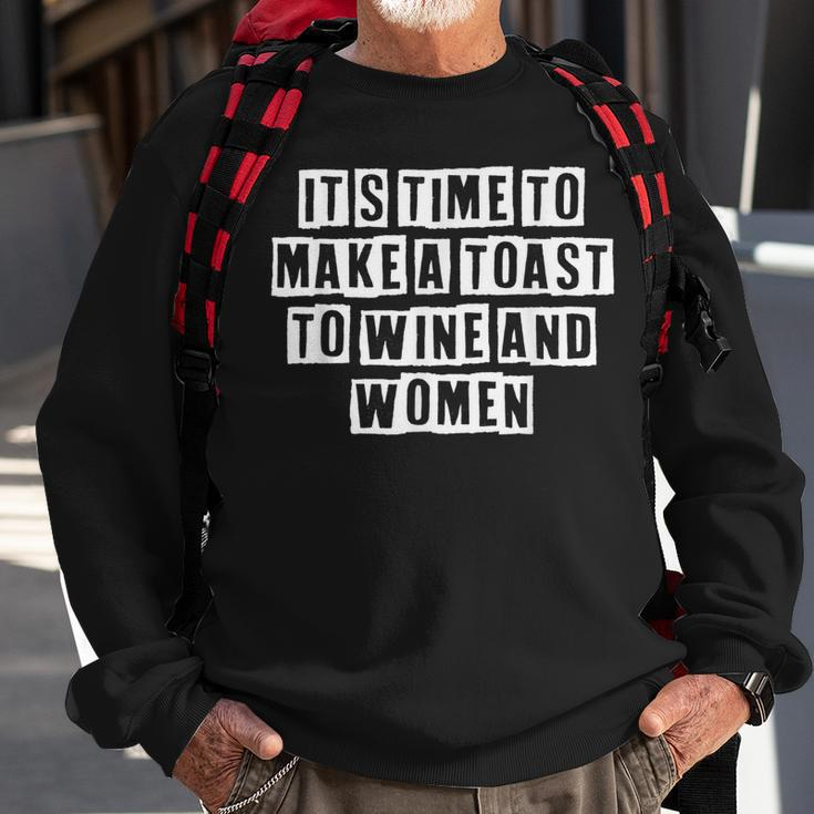 Lovely Funny Cool Sarcastic Its Time To Make A Toast To Sweatshirt Gifts for Old Men