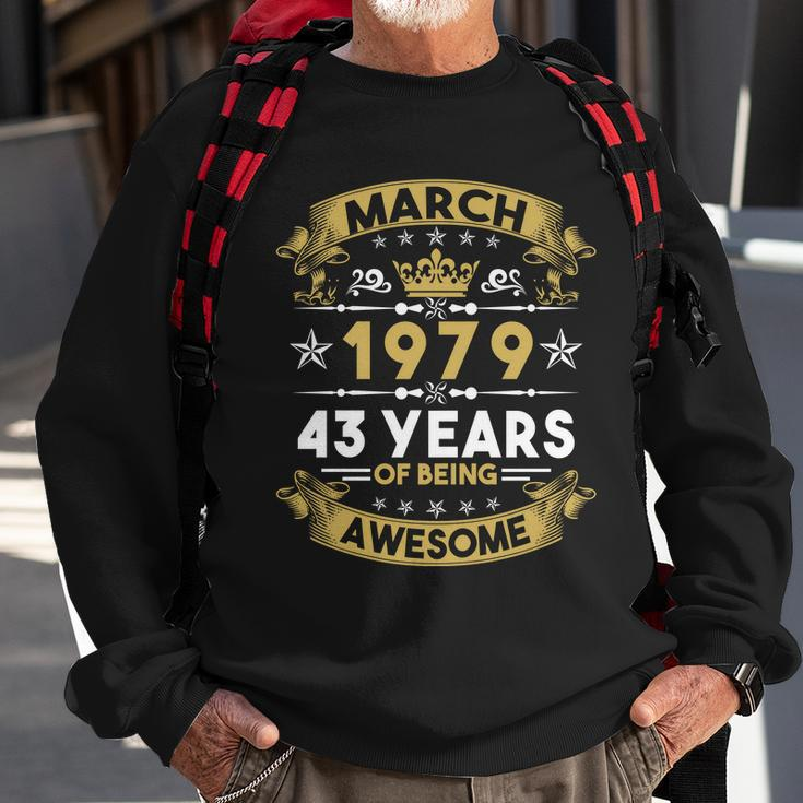 March 1979 43 Years Of Being Awesome Funny 43Rd Birthday Sweatshirt Gifts for Old Men
