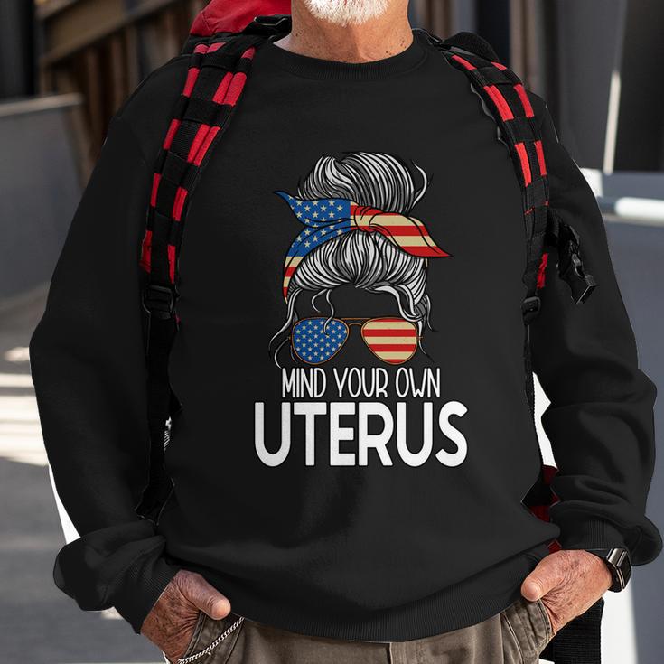 Mind Your Own Uterus Messy Bun Pro Choice Feminism Gift Sweatshirt Gifts for Old Men