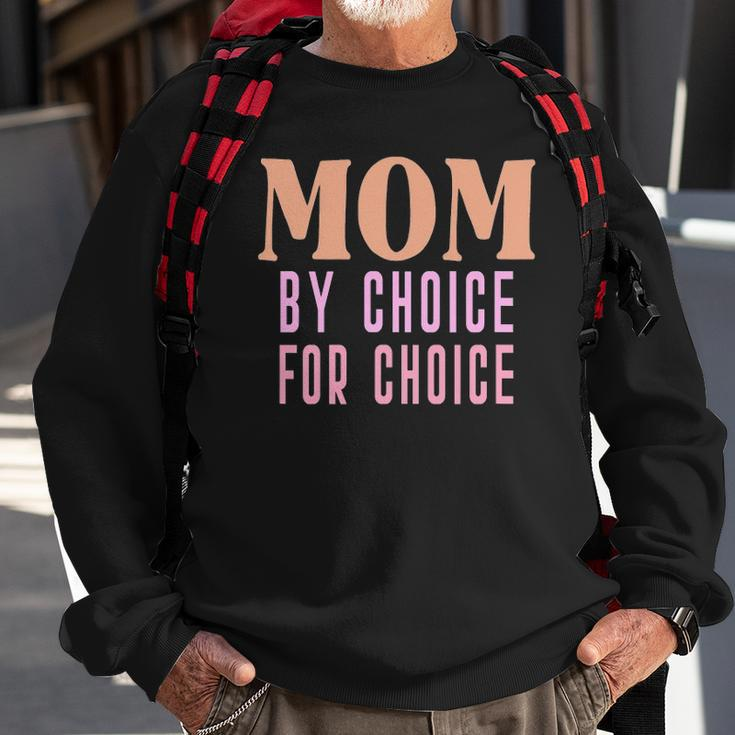 Mom By Choice For Choice &8211 Mother Mama Momma Sweatshirt Gifts for Old Men