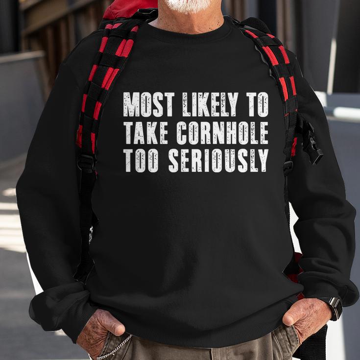 Most Likely To Take Cornhole Too Seriously Sweatshirt Gifts for Old Men