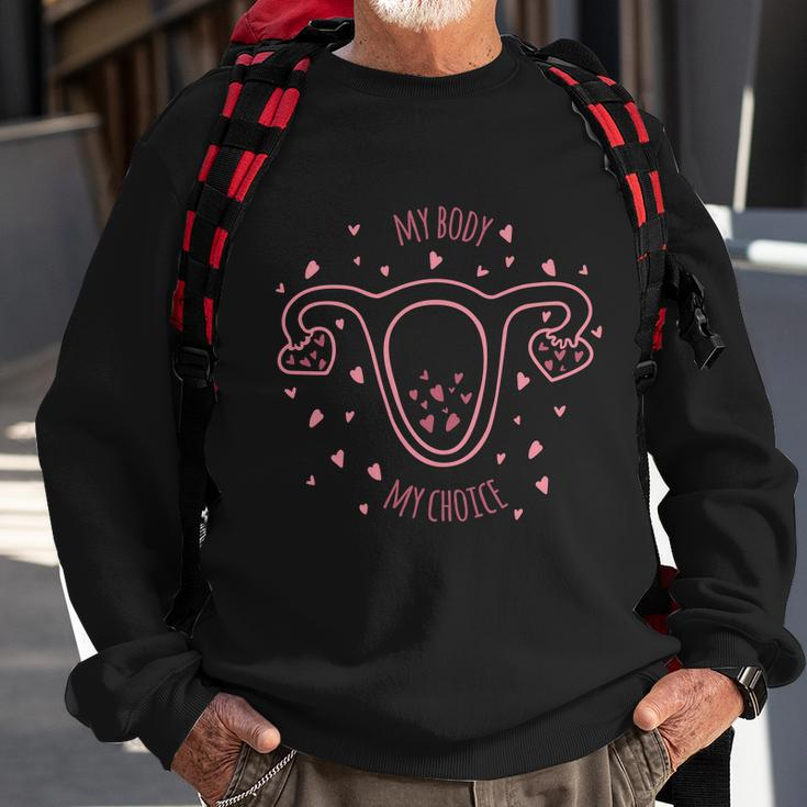 My Body My Choice Pro Choice Uterus Womens Rights Roe Sweatshirt Gifts for Old Men