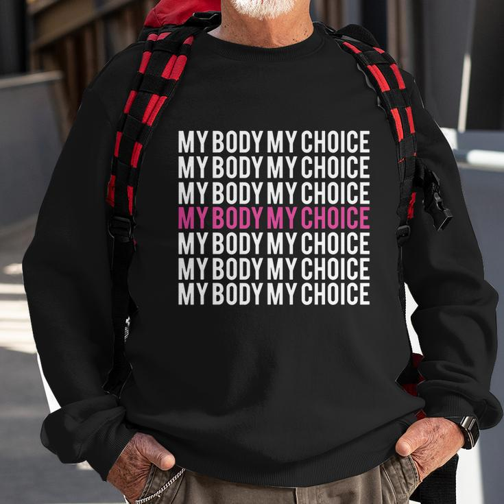 My Body My Choice Pro Choice Womens Rights Sweatshirt Gifts for Old Men