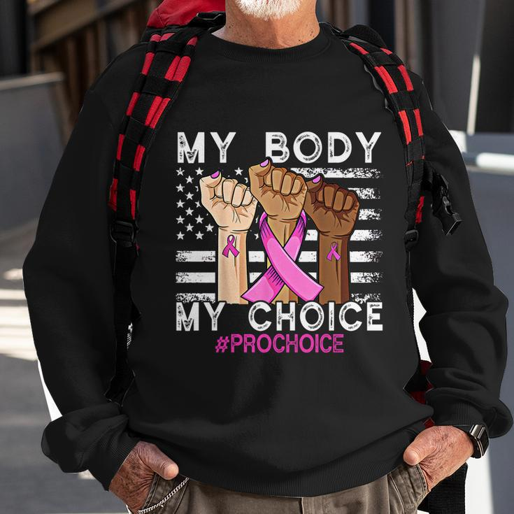 My Body My Choice_Pro_Choice Reproductive Rights Cool Gift Sweatshirt Gifts for Old Men