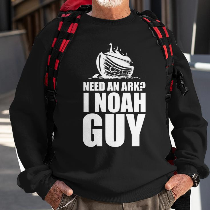Need An Ark I Noah Guy Sweatshirt Gifts for Old Men