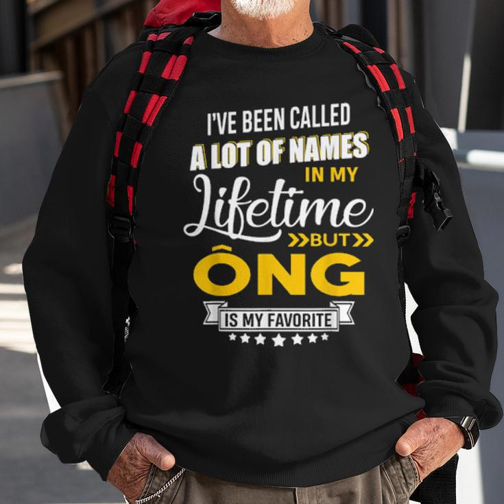 Ong Is My Favorite Name Vietnamese Grandpa Xmas Men Women Sweatshirt Graphic Print Unisex Gifts for Old Men