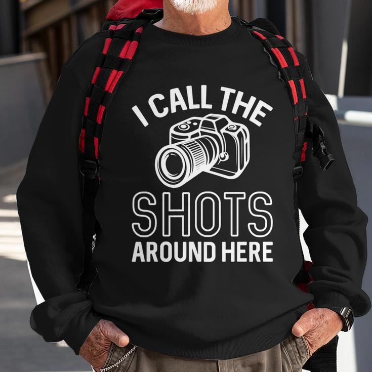 Photographer And Photoghraphy I Call The Shots Around Here Funny Gift Sweatshirt Gifts for Old Men