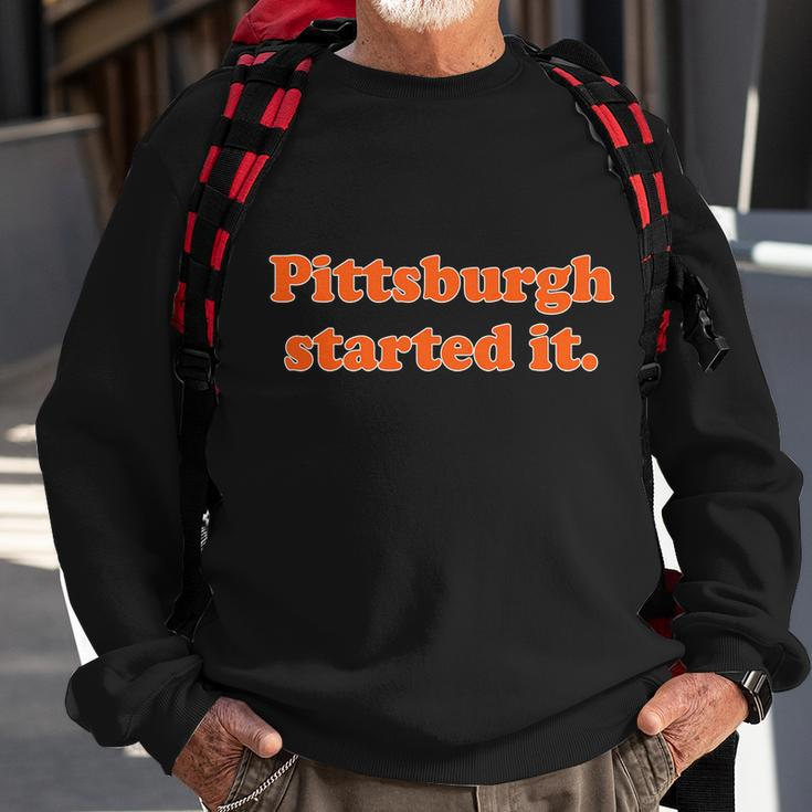 Pittsburgh Started It Funny Football Sweatshirt Gifts for Old Men