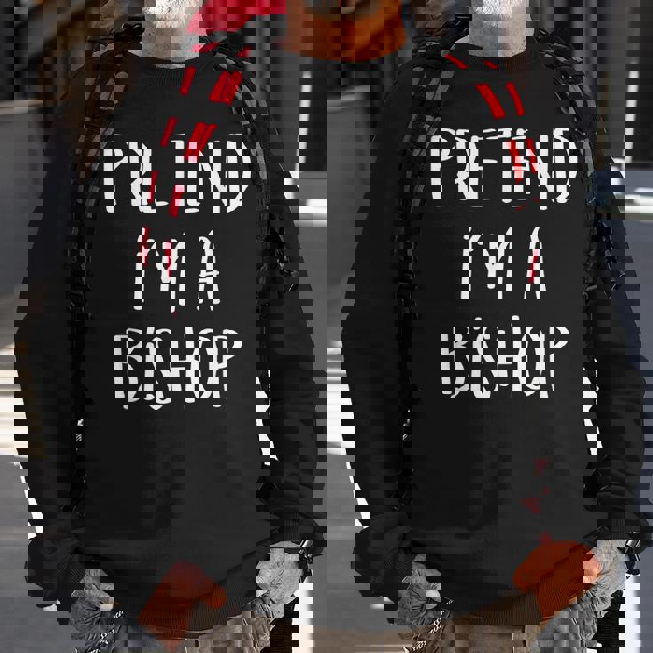 Pretend Im A Bishop Chess Costume Funny Halloween Party Sweatshirt Gifts for Old Men